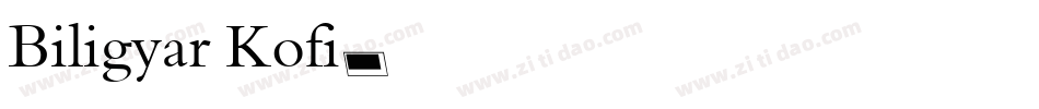Biligyar Kofi字体转换